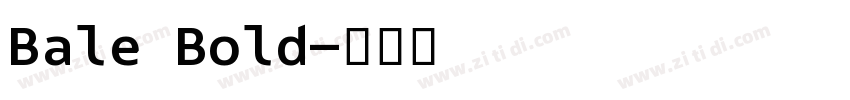 Bale Bold字体转换